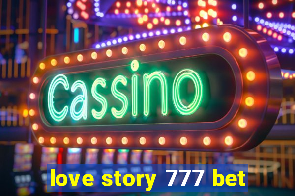 love story 777 bet